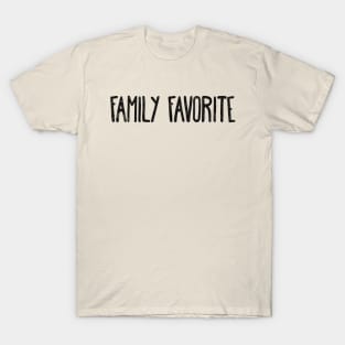 Family favorite T-Shirt